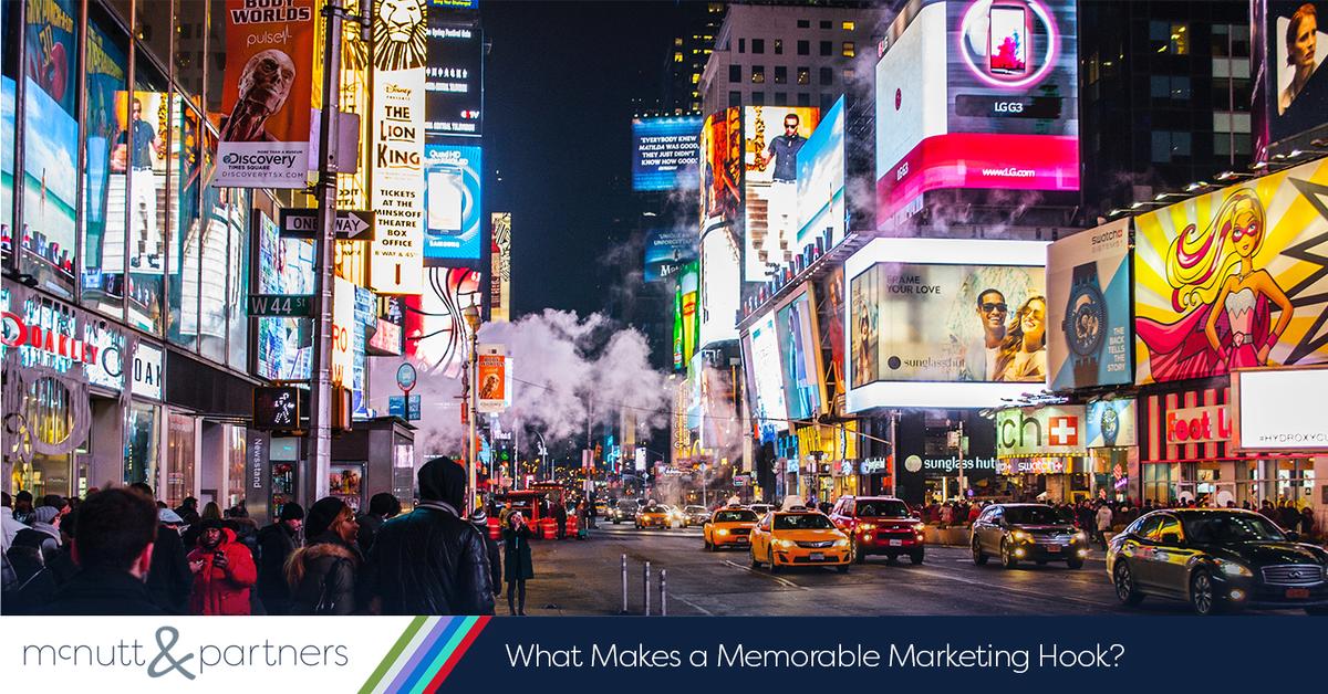 What Makes A Memorable Marketing Hook McNutt Partners