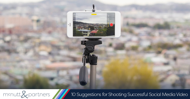 Read more about the article 10 Suggestions for Shooting Successful Social Media Video