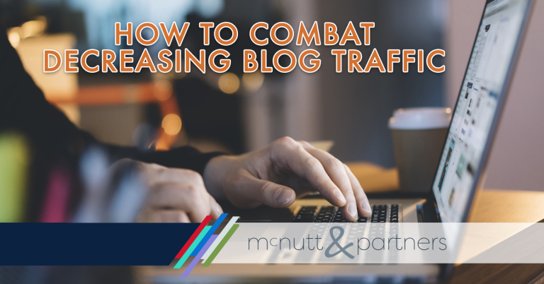 Read more about the article How to Combat Decreasing Blog Traffic