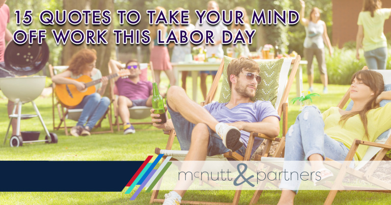 Read more about the article 15 Quotes to Take Your Mind Off Work This Labor Day