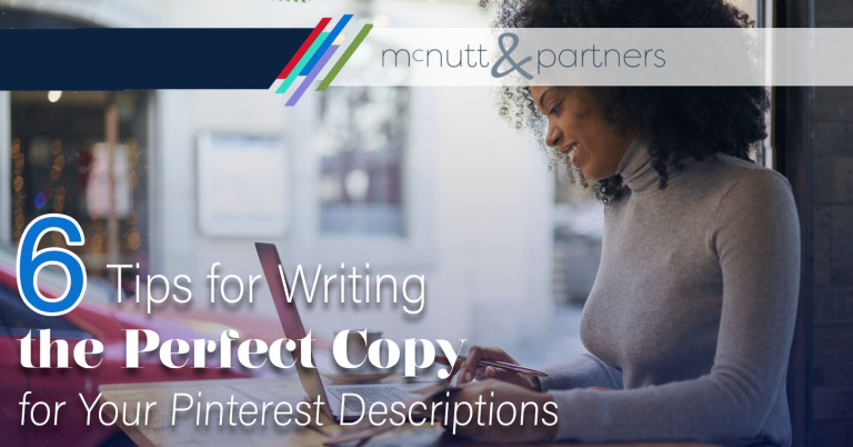 Read more about the article 6 Tips for Writing the Perfect Copy for Your Pinterest Descriptions