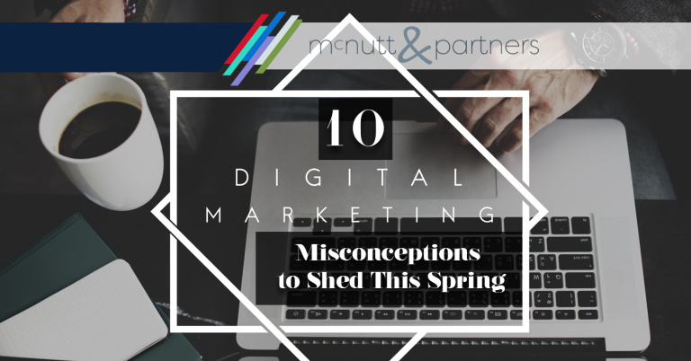 Read more about the article 10 Digital Marketing Misconceptions to Shed this Spring