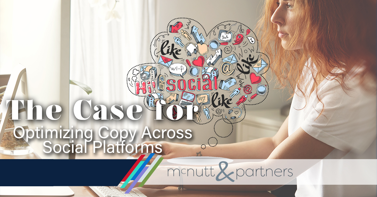 You are currently viewing The Case for Optimizing Copy Across Social Platforms