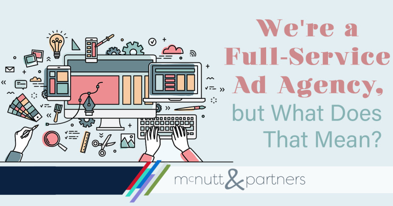 Read more about the article We’re a Full-Service Ad Agency, but What Does That Mean?