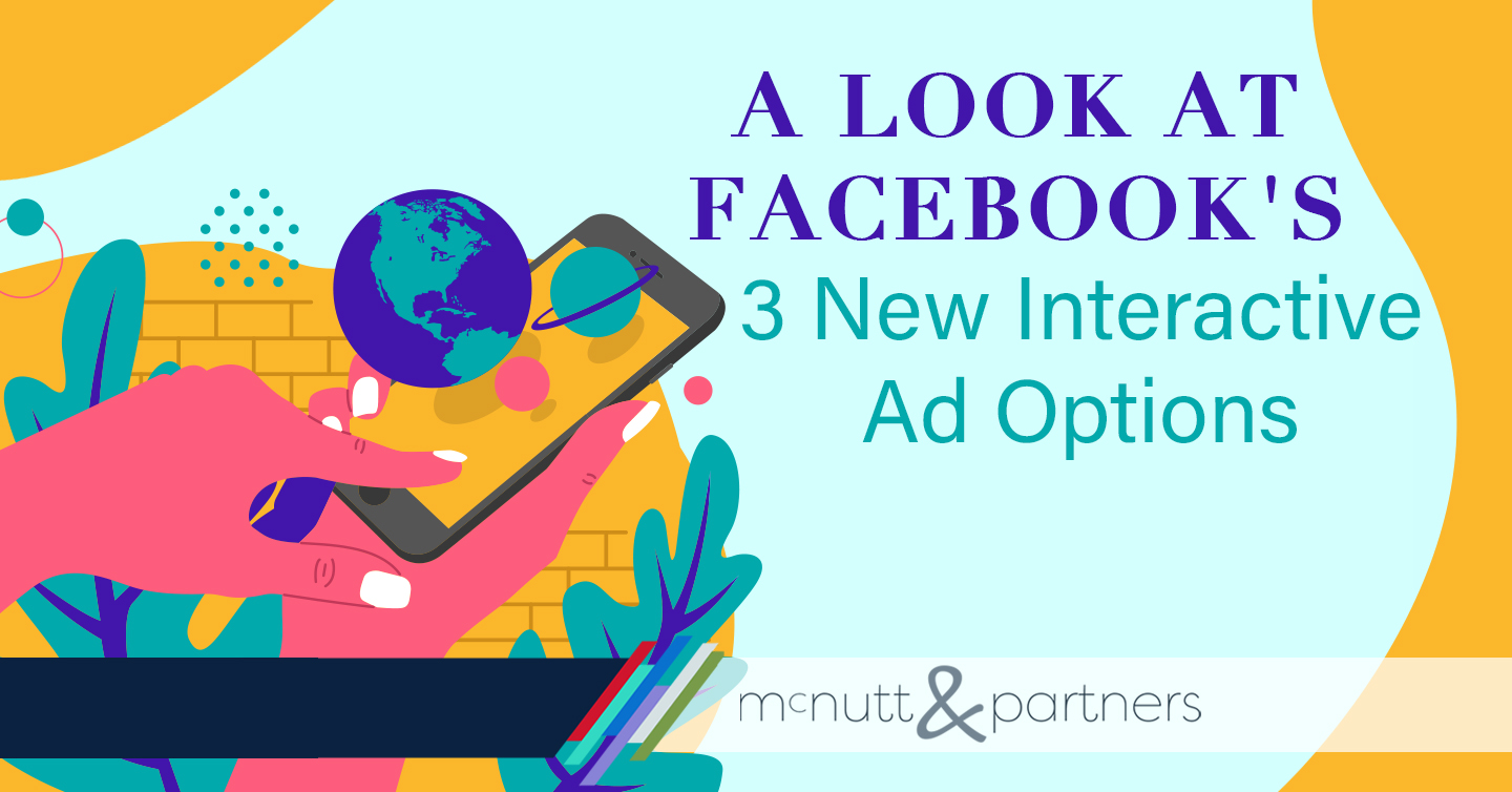 You are currently viewing A Look at Facebook’s 3 New Interactive Ad Options