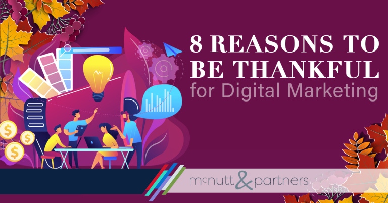 Read more about the article 8 Reasons to Be Thankful for Digital Marketing