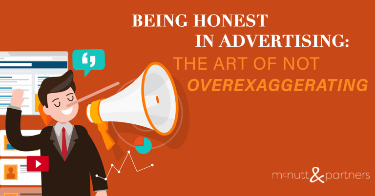 Read more about the article Being Honest in Advertising: The Art of Not Overexaggerating