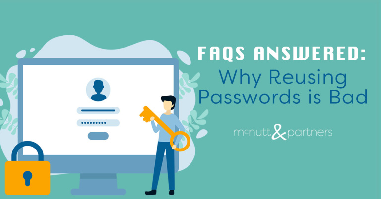 Read more about the article FAQs Answered: Why Reusing Passwords is Bad