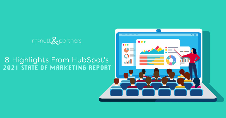 Read more about the article 8 Highlights from HubSpot’s 2021 State of Marketing Report