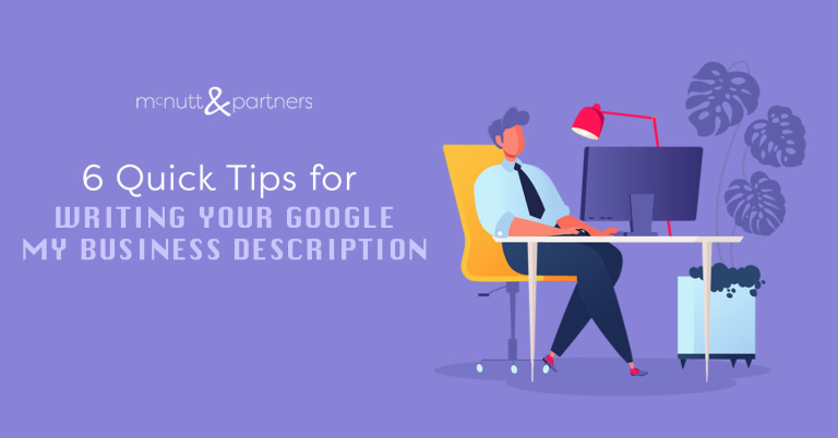 Read more about the article 6 Quick Tips for Writing Your Google My Business Description