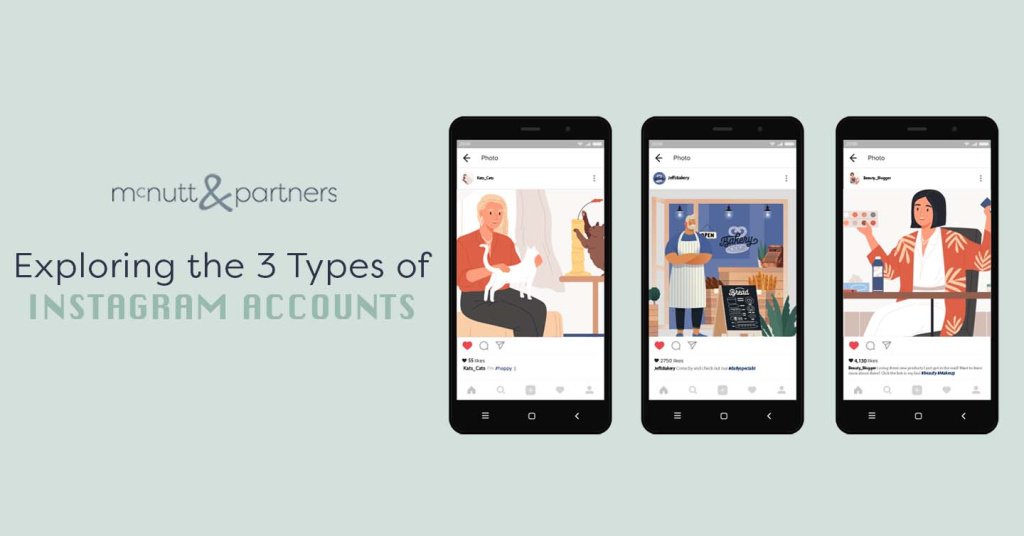 Exploring the 3 Types of Instagram Accounts McNutt & Partners