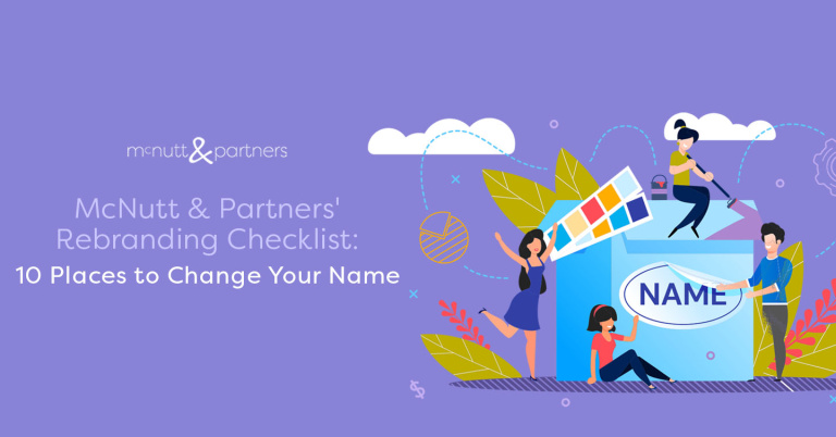 Read more about the article McNutt & Partners’ Rebranding Checklist: 10 Places to Change Your Name