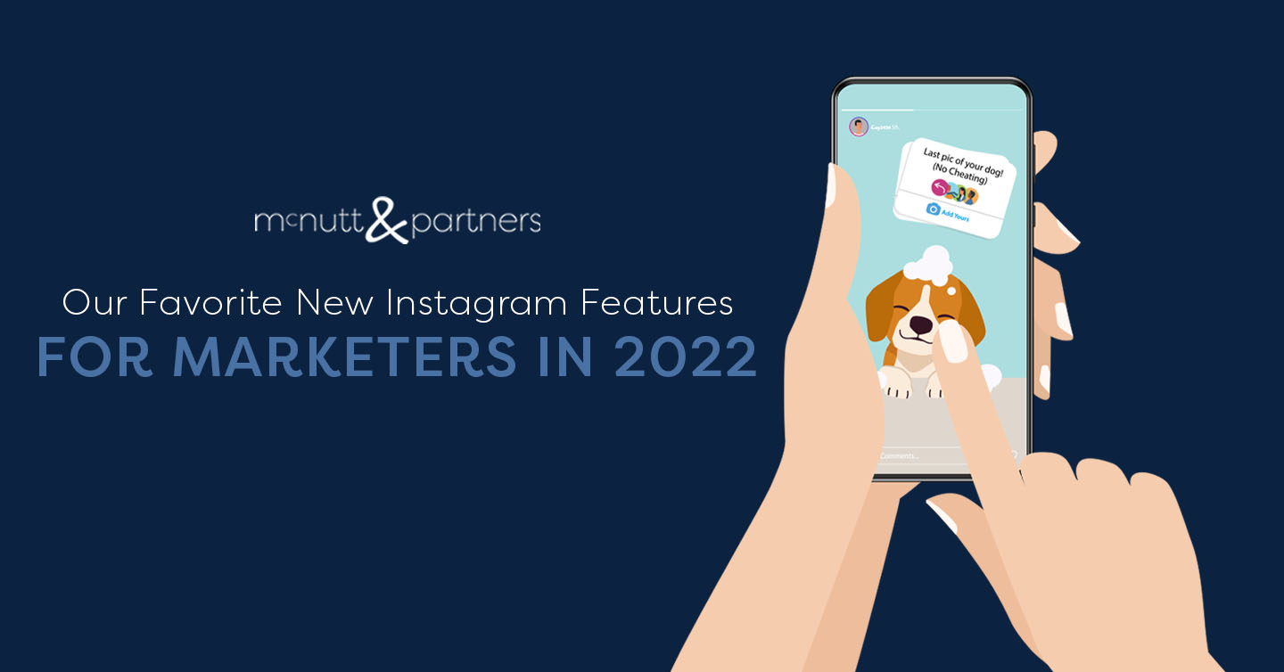 You are currently viewing Our Favorite New Instagram Features for Marketers in 2022