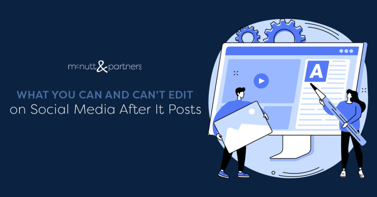 Read more about the article What You Can and Can’t Edit on Social Media After It Posts