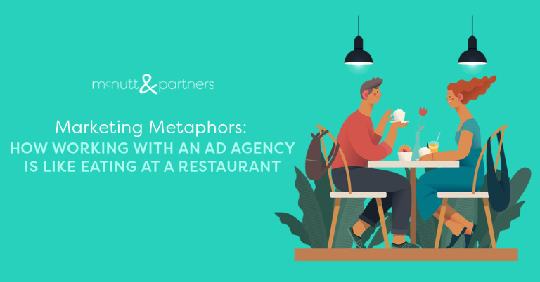 Read more about the article Marketing Metaphors: How Working With an Ad Agency is Like Eating at a Restaurant