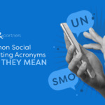 15 Common Social Media Marketing Acronyms and What They Mean