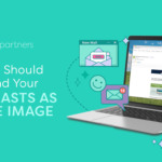 Why You Should Not Send Your Email Blasts as a Single Image