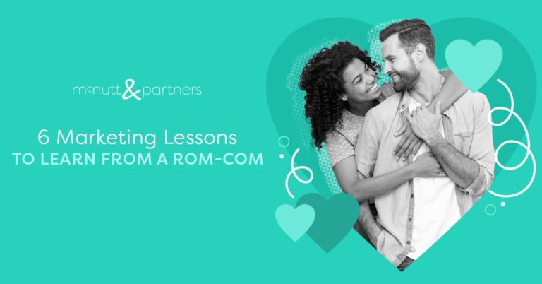 Read more about the article 6 Marketing Lessons to Learn from a Rom-Com