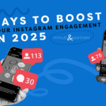7 Ways to Boost Your Instagram Engagement in 2025