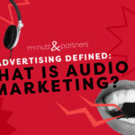 Advertising Defined: What is Audio Marketing?