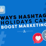 Ways Hashtag Holidays Can Boost Marketing