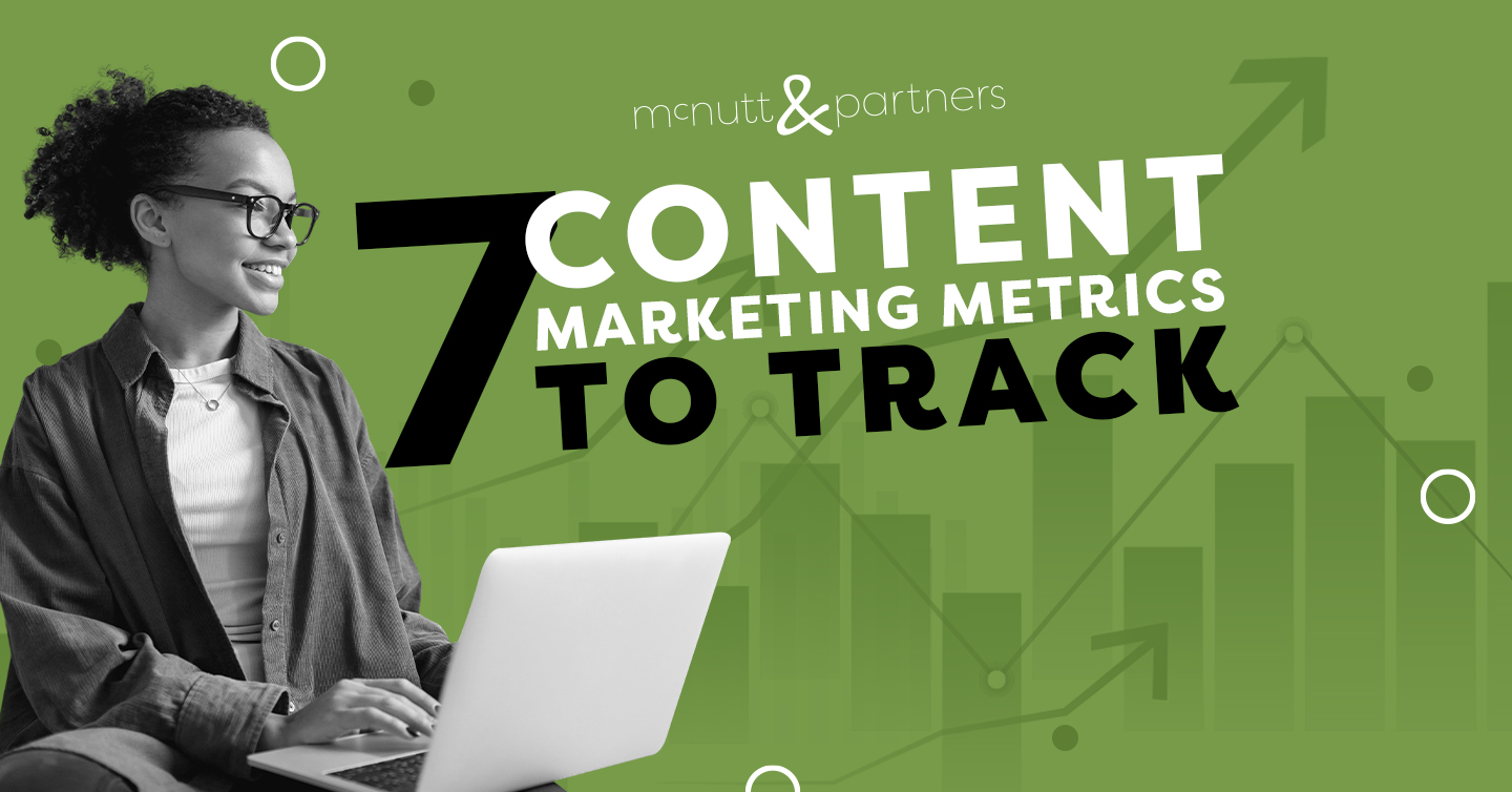 You are currently viewing 7 Content Marketing Metrics to Track